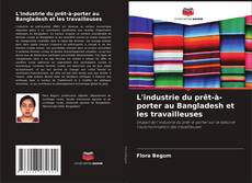 Bookcover of L'industrie du prêt-à-porter au Bangladesh et les travailleuses