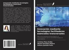 Innovación mediante tecnologías facilitadoras esenciales transversales的封面