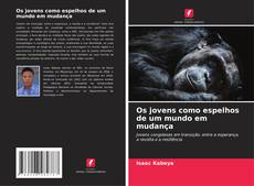 Couverture de Os jovens como espelhos de um mundo em mudança