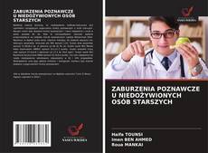 Copertina di ZABURZENIA POZNAWCZE U NIEDOŻYWIONYCH OSÓB STARSZYCH