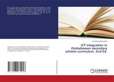 Обложка ICT integration in Zimbabwean secondary schools curriculum. 2nd Ed.
