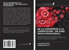 Borítókép a  DE LA COMUNIDAD A LA COMPETICIÓN - UN VIAJE SOCIO-PSICOLÓGICO - hoz
