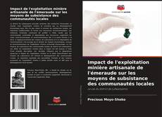 Bookcover of Impact de l'exploitation minière artisanale de l'émeraude sur les moyens de subsistance des communautés locales