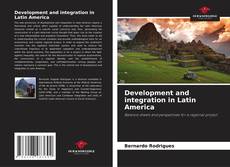 Copertina di Development and integration in Latin America