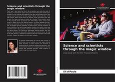 Copertina di Science and scientists through the magic window