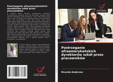 Postrzeganie afroamerykańskich dyrektorów szkół przez pracowników的封面