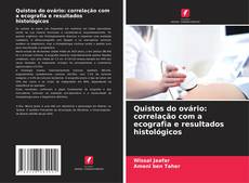 Couverture de Quistos do ovário: correlação com a ecografia e resultados histológicos