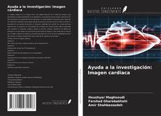 Bookcover of Ayuda a la investigación: Imagen cardiaca