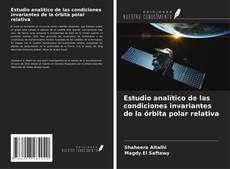 Обложка Estudio analítico de las condiciones invariantes de la órbita polar relativa