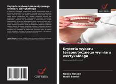 Buchcover von Kryteria wyboru terapeutycznego wymiaru wertykalnego