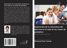 Bookcover of Exploración de la naturaleza del discurso en el aula en las clases de gramática