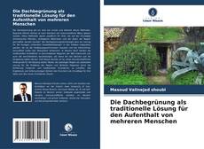 Capa do livro de Die Dachbegrünung als traditionelle Lösung für den Aufenthalt von mehreren Menschen 