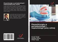 Piezochirurgia w periodontologii i implantologii jamy ustnej的封面
