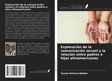 Обложка Exploración de la comunicación sexual y la relación entre padres e hijas afroamericanos