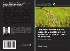 Portada del libro de Comportamiento de los ingresos y gastos de los agricultores productores de semillas