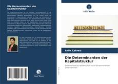 Bookcover of Die Determinanten der Kapitalstruktur