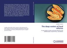 Bookcover of The deep waters of land reforms