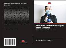 Copertina di Thérapie fonctionnelle par blocs jumelés