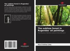 Buchcover von The sublime forest in Rugendas' oil paintings