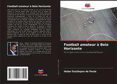 Football amateur à Belo Horizonte的封面