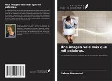 Bookcover of Una imagen vale más que mil palabras.
