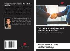 Copertina di Corporate mergers and the art of survival