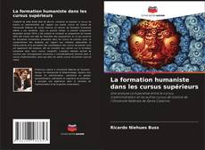 Buchcover von La formation humaniste dans les cursus supérieurs