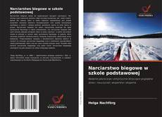 Narciarstwo biegowe w szkole podstawowej的封面