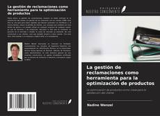 Borítókép a  La gestión de reclamaciones como herramienta para la optimización de productos - hoz