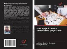 Bookcover of Koncepcje i zasady zarządzania projektami
