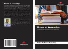 Bookcover of Mosaic of knowledge