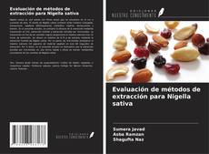 Portada del libro de Evaluación de métodos de extracción para Nigella sativa