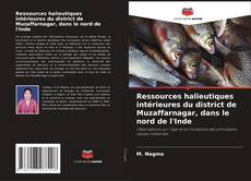 Bookcover of Ressources halieutiques intérieures du district de Muzaffarnagar, dans le nord de l'Inde