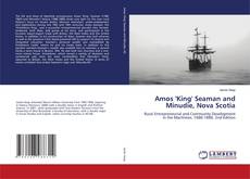 Couverture de Amos 'King' Seaman and Minudie, Nova Scotia