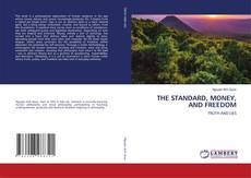 Portada del libro de THE STANDARD, MONEY, AND FREEDOM