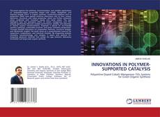 INNOVATIONS IN POLYMER-SUPPORTED CATALYSIS kitap kapağı