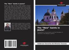 The “New” Saints in Jeans?的封面