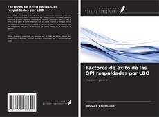Borítókép a  Factores de éxito de las OPI respaldadas por LBO - hoz