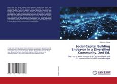 Copertina di Social Capital Building Endeavor in a Diversified Community. 2nd Ed.