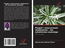 Plagiat i nieuczciwość akademicka – rak szkolnictwa wyższego的封面