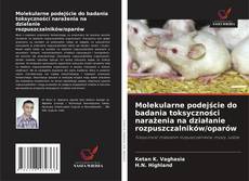 Molekularne podejście do badania toksyczności narażenia na działanie rozpuszczalników/oparów的封面