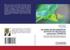 Copertina di IN VITRO ANTIPLASMODIAL ACTIVITY OF Markhamia platycalyx EXTRACTS