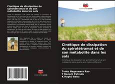 Cinétique de dissipation du spirotétramat et de son métabolite dans les sols kitap kapağı