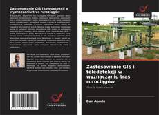 Portada del libro de Zastosowanie GIS i teledetekcji w wyznaczaniu tras rurociągów