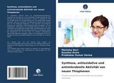 Portada del libro de Synthese, antioxidative und antimikrobielle Aktivität von neuen Thiophenen