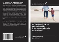 Borítókép a  La dinámica de la comunicación interpersonal en la paternidad - hoz