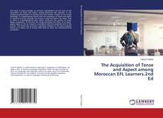 Portada del libro de The Acquisition of Tense and Aspect among Moroccan EFL Learners.2nd Ed