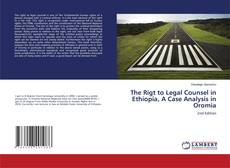 Copertina di The Rigt to Legal Counsel in Ethiopia, A Case Analysis in Oromia