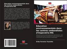 Copertina di Éducation environnementale dans les centres umbandistes d'Imperatriz-MA