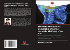 Troubles moteurs et démarche chez les patients victimes d'un AVC的封面